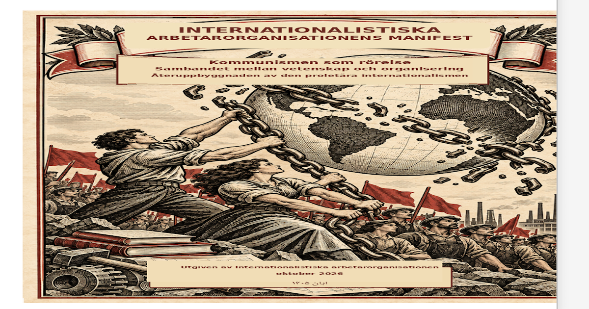 Omslaget till Internationalistiska Arbetarorganisationens manifest. Kvinnliga och manliga arbetare bryter kedjor runt jordklotet, med arbetare och röda fanor i bakgrunden.